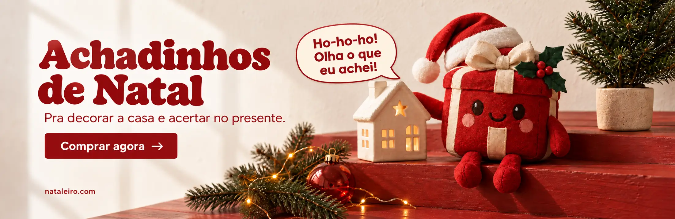 Achadinhos de Natal. Pra decorar a casa e acertar no presente.